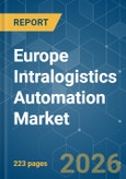Europe Intralogistics Automation - Market Share Analysis, Industry Trends & Statistics, Growth Forecasts (2026-2031)- Product Image