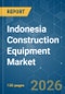 Indonesia Construction Equipment - Market Share Analysis, Industry Trends & Statistics, Growth Forecasts (2026-2031) - Product Thumbnail Image
