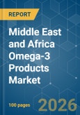 Middle East and Africa Omega-3 Products - Market Share Analysis, Industry Trends & Statistics, Growth Forecasts (2026-2031)- Product Image