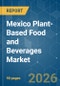Mexico Plant-Based Food and Beverages - Market Share Analysis, Industry Trends & Statistics, Growth Forecasts (2026-2031) - Product Thumbnail Image