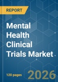 Mental Health Clinical Trials - Market Share Analysis, Industry Trends & Statistics, Growth Forecasts (2026-2031)- Product Image