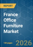 France Office Furniture - Market Share Analysis, Industry Trends & Statistics, Growth Forecasts (2026-2031)- Product Image