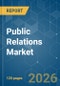 Public Relations - Market Share Analysis, Industry Trends & Statistics, Growth Forecasts (2026-2031) - Product Image