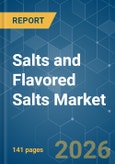 Salts and Flavored Salts - Market Share Analysis, Industry Trends & Statistics, Growth Forecasts (2026-2031)- Product Image