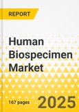 Human Biospecimen Market - A Global and Regional Analysis: Focus on Specimen Type, Application, Procurement Type, End User, and Regional Analysis, 2025-2035- Product Image