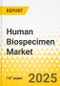 Human Biospecimen Market - A Global and Regional Analysis: Focus on Specimen Type, Application, Procurement Type, End User, and Regional Analysis, 2025-2035 - Product Thumbnail Image
