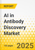 AI in Antibody Discovery Market - A Global and Regional Analysis: Focus on Technology, Solution, Application, End User, and Country, 2025-2035- Product Image
