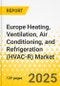 Europe Heating, Ventilation, Air Conditioning, and Refrigeration (HVAC-R) Market: Focus on Application, Product, and Country Analysis, 2025-2035 - Product Thumbnail Image