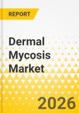 Dermal Mycosis Market - A Global and Regional Analysis: Focus on Drug Type and Region, 2025-2035- Product Image