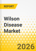 Wilson Disease Market - A Global and Regional Analysis: Focus on Indication, Treatment Type, and Region, 2025-2035- Product Image