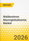 Waldenstrom Macroglobulinemia Market - A Global and Regional Analysis: Focus on Treatment Type, Drug Type, and Region, 2025-2035- Product Image
