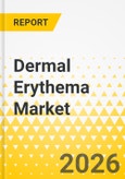 Dermal Erythema Market - A Global and Regional Analysis: Focus on Drug Type, Distribution Channel, and Region, 2025-2035- Product Image