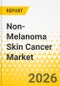 Non-Melanoma Skin Cancer Market: Focus on Disease Indication, Treatment Type, Country and Region, 2025-2035 - Product Image