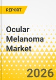 Ocular Melanoma Market: Focus on Type, Treatment, Country and Regional Analysis, 2025-2035- Product Image