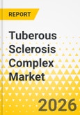 Tuberous Sclerosis Complex Market - A Global and Regional Analysis: Focus on Country and Regional Analysis, 2025-2035- Product Image