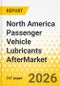 North America Passenger Vehicle Lubricants Aftermarket - A Regional and Country Analysis: Focus on Application, Product, and Regional Analysis, 2025-2035 - Product Thumbnail Image