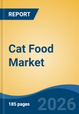 Cat Food Market - Global Industry Size, Share, Trends, Opportunity, and Forecast, 2021-2031- Product Image