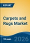 Carpets and Rugs Market - Global Industry Size, Share, Trends, Opportunity, and Forecast, 2021-2031 - Product Thumbnail Image