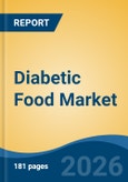 Diabetic Food Market - Global Industry Size, Share, Trends, Opportunity, and Forecast, 2021-2031- Product Image
