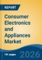 Consumer Electronics and Appliances Market - Global Industry Size, Share, Trends, Opportunity, and Forecast, 2021-2031 - Product Thumbnail Image
