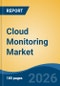 Cloud Monitoring Market - Global Industry Size, Share, Trends, Opportunity, and Forecast, 2021-2031 - Product Thumbnail Image