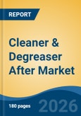 Cleaner & Degreaser After Market - Global Industry Size, Share, Trends, Opportunity, and Forecast, 2021-2031- Product Image