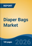 Diaper Bags Market - Global Industry Size, Share, Trends, Opportunity, and Forecast, 2021-2031- Product Image