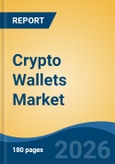 Crypto Wallets Market - Global Industry Size, Share, Trends, Opportunity, and Forecast, 2021-2031- Product Image