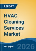 HVAC Cleaning Services Market - Global Industry Size, Share, Trends, Opportunity, and Forecast, 2021-2031- Product Image