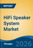 HiFi Speaker System Market - Global Industry Size, Share, Trends, Opportunity, and Forecast, 2021-2031- Product Image