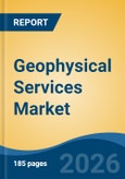 Geophysical Services Market - Global Industry Size, Share, Trends, Opportunity, and Forecast, 2021-2031- Product Image