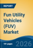 Fun Utility Vehicles (FUV) Market - Global Industry Size, Share, Trends, Opportunity, and Forecast, 2021-2031- Product Image