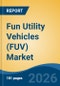 Fun Utility Vehicles (FUV) Market - Global Industry Size, Share, Trends, Opportunity, and Forecast, 2021-2031 - Product Thumbnail Image