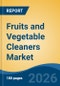 Fruits and Vegetable Cleaners Market - Global Industry Size, Share, Trends, Opportunity, and Forecast, 2021-2031 - Product Thumbnail Image