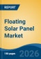 Floating Solar Panel Market - Global Industry Size, Share, Trends, Opportunity, and Forecast, 2021-2031 - Product Thumbnail Image