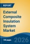 External Composite Insulation System Market - Global Industry Size, Share, Trends, Opportunity, and Forecast, 2021-2031 - Product Thumbnail Image
