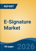 E-Signature Market - Global Industry Size, Share, Trends, Opportunity, and Forecast, 2021-2031- Product Image