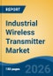 Industrial Wireless Transmitter Market - Global Industry Size, Share, Trends, Opportunity, and Forecast, 2021-2031 - Product Thumbnail Image