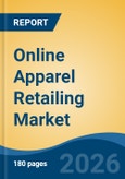 Online Apparel Retailing Market - Global Industry Size, Share, Trends, Opportunity, and Forecast, 2021-2031- Product Image