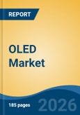 OLED Market - Global Industry Size, Share, Trends, Opportunity, and Forecast, 2021-2031- Product Image