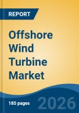 Offshore Wind Turbine Market - Global Industry Size, Share, Trends, Opportunity, and Forecast, 2021-2031- Product Image