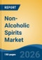 Non-Alcoholic Spirits Market - Global Industry Size, Share, Trends, Opportunity, and Forecast, 2021-2031 - Product Thumbnail Image