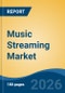 Music Streaming Market - Global Industry Size, Share, Trends, Opportunity, and Forecast, 2021-2031 - Product Thumbnail Image