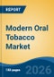 Modern Oral Tobacco Market - Global Industry Size, Share, Trends, Opportunity, and Forecast, 2021-2031 - Product Thumbnail Image
