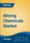 Mining Chemicals Market - Global Industry Size, Share, Trends, Opportunity, and Forecast, 2021-2031 - Product Thumbnail Image