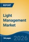 Light Management Market - Global Industry Size, Share, Trends, Opportunity, and Forecast, 2021-2031 - Product Thumbnail Image