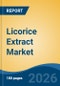 Licorice Extract Market - Global Industry Size, Share, Trends, Opportunity, and Forecast, 2021-2031 - Product Thumbnail Image