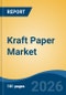 Kraft Paper Market - Global Industry Size, Share, Trends, Opportunity, and Forecast, 2021-2031 - Product Thumbnail Image