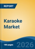Karaoke Market - Global Industry Size, Share, Trends, Opportunity, and Forecast, 2021-2031- Product Image