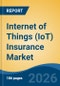 Internet of Things (IoT) Insurance Market - Global Industry Size, Share, Trends, Opportunity, and Forecast, 2021-2031 - Product Thumbnail Image